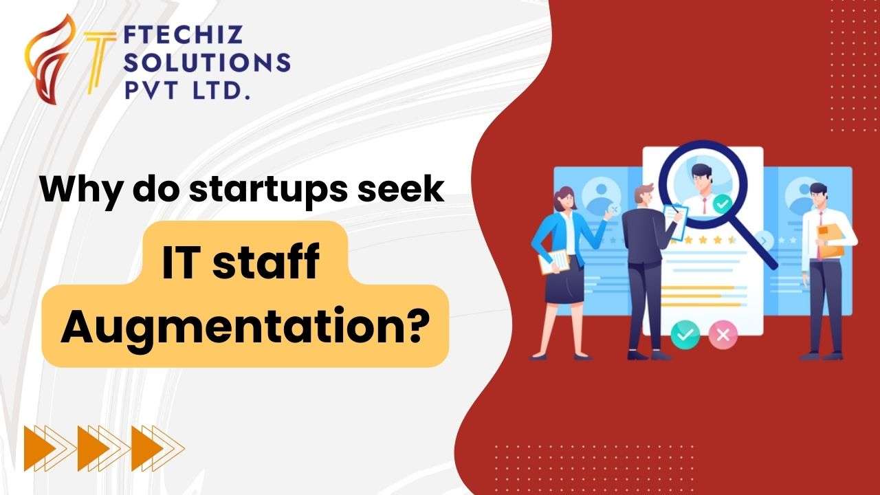 Why do startups seek IT staff Augmentation (1)