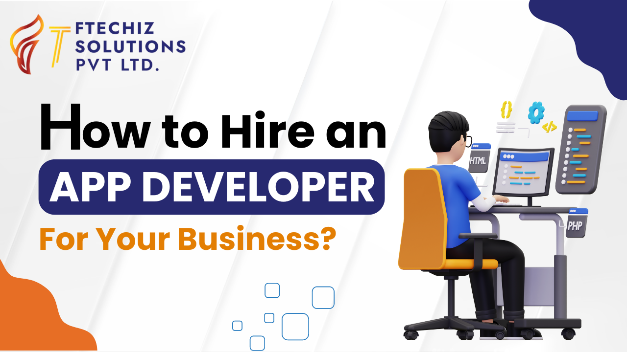 How to hire an app developer for your business