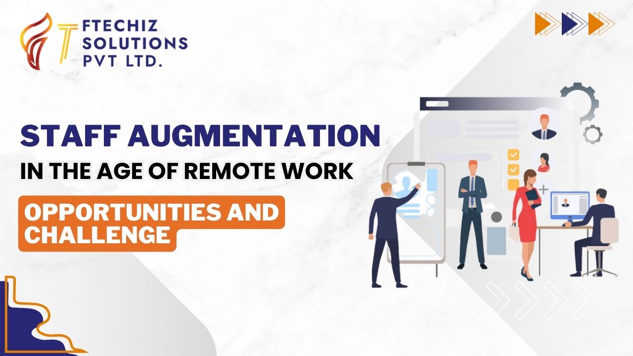 Staff Augmentation in the Age of Remote Work