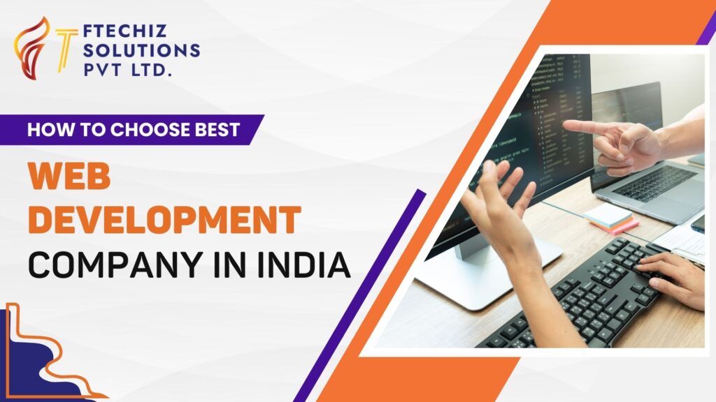 How to Choose Best Web development company in India