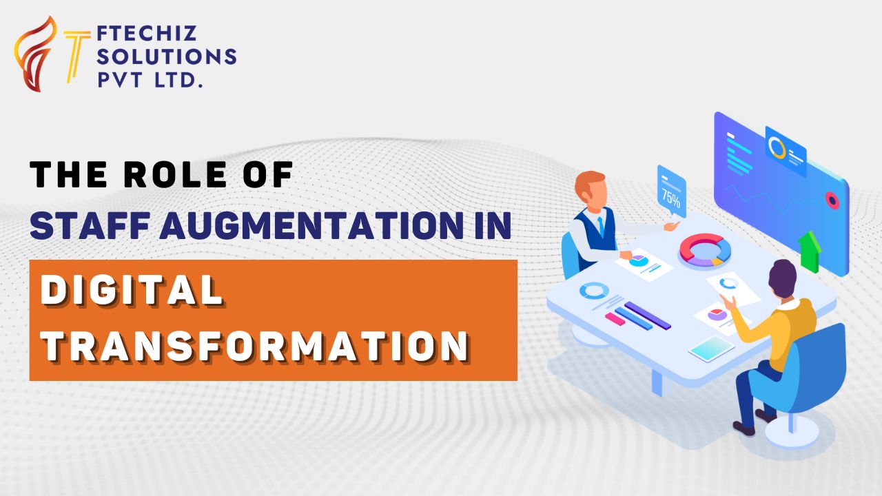 The Role of Staff Augmentation in Digital Transformation