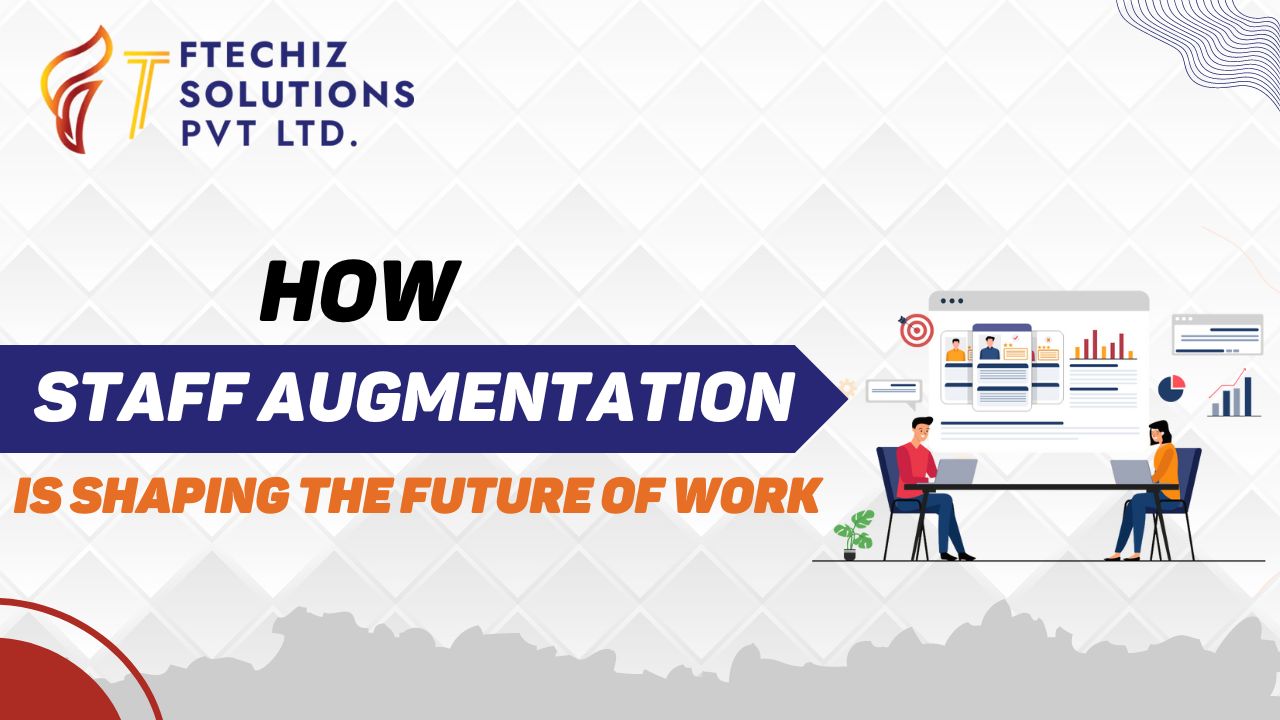 How Staff Augmentation is Shaping the Future of Work