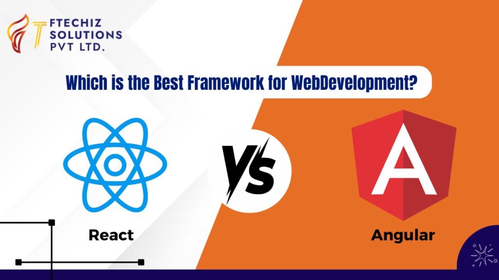 React vs Angular Which is the Best Framework for WebDevelopment