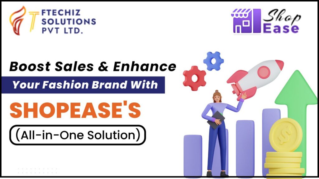 Boost_Sales_and_Enhance_Your_Fashion_Brand_with_ShopEase's_All_in