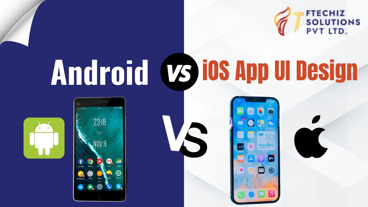 Android vs iOS App UI Design