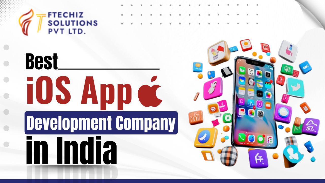 Best iOS App Development Company in India